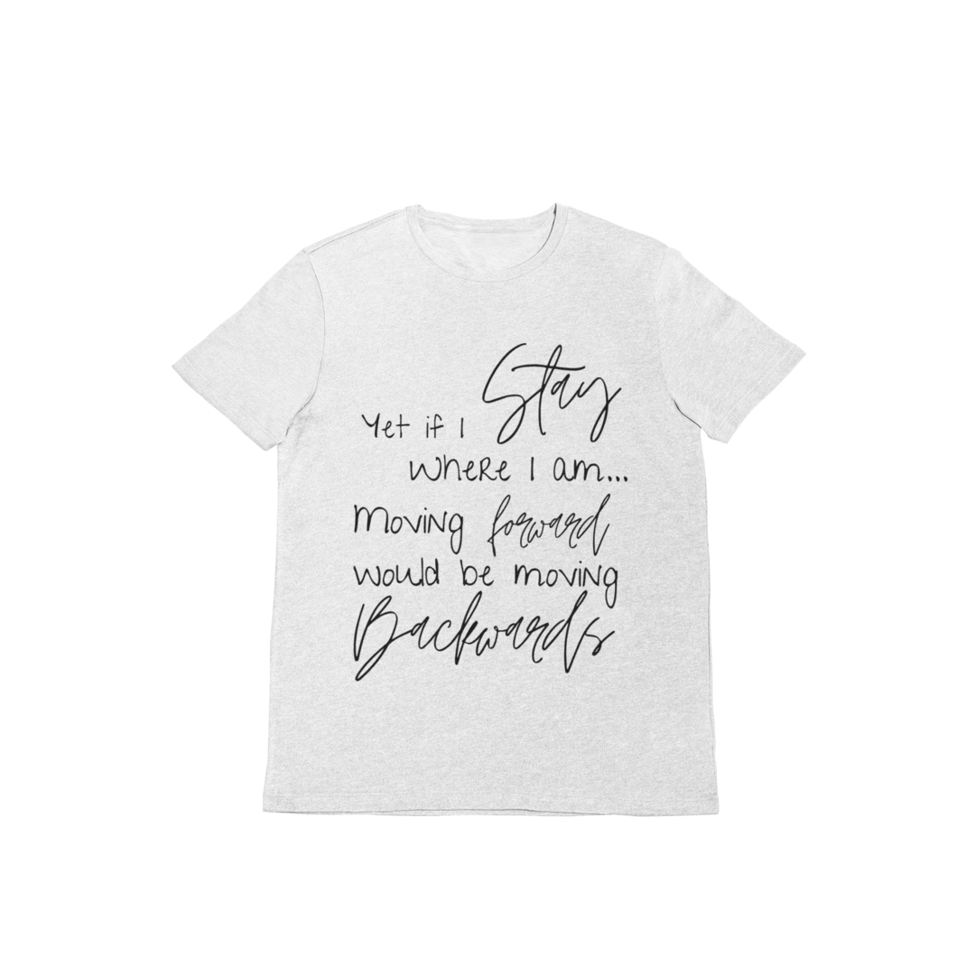 Yet If I Stay - Tee