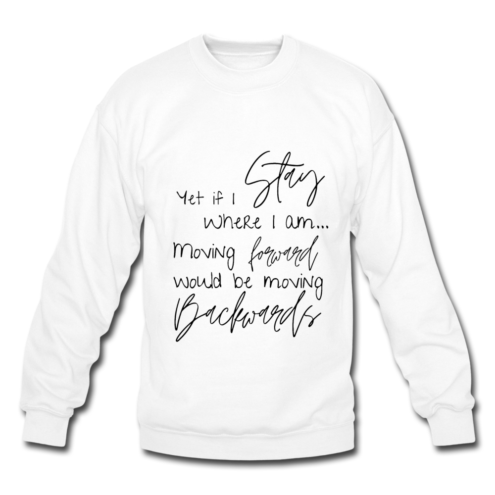 Yet If I Stay - Author Quote - Branded Unisex Sweatshirt - white